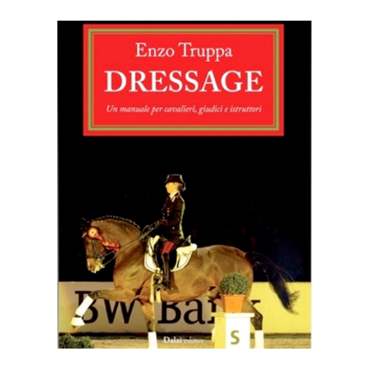 LIBRO IL DRESSAGE ENZO TRUPPA | Cura del Cavallo | Cura del Cavallo | Umbria Equitazione