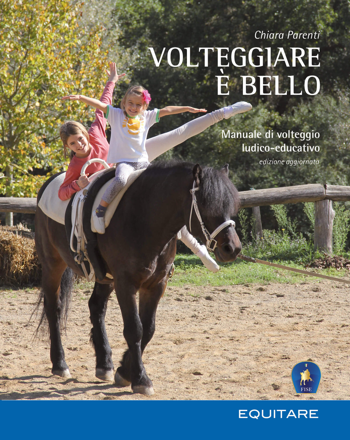 EQUITARE ED. - VOLTEGGIARE E’ BELLO – Chiara Parenti - 2013